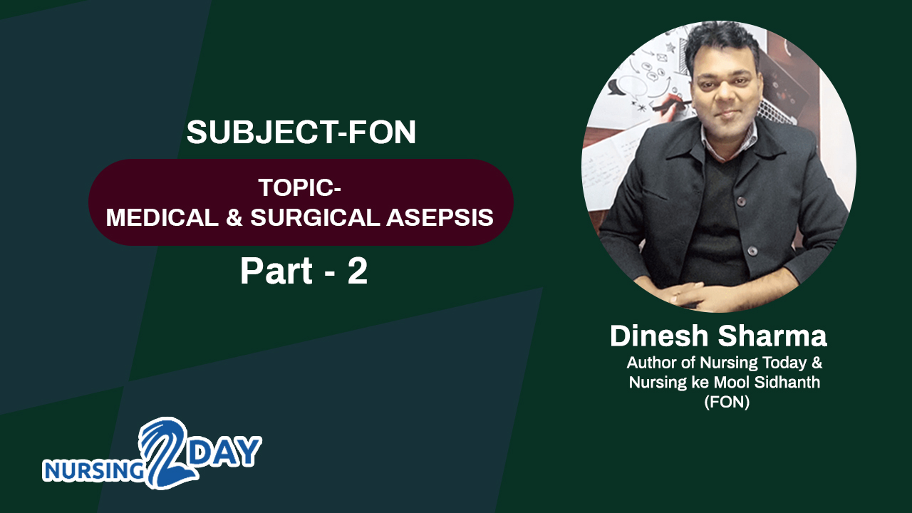 MEDICAL AND SURGICAL ASEPSIS PART-2